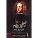 Philip V of Spain: The King Who Reigned Twice