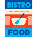 Bistro Food: Fast French One-Pot