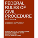 Federal Rules of Civil Procedure; 2017 Edition (Casebook Supplement): With Advisory Committee Notes, Select Statutes, and Official Forms