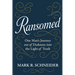 Ransomed: One Man's Journey from Despair Into the Light of Truth