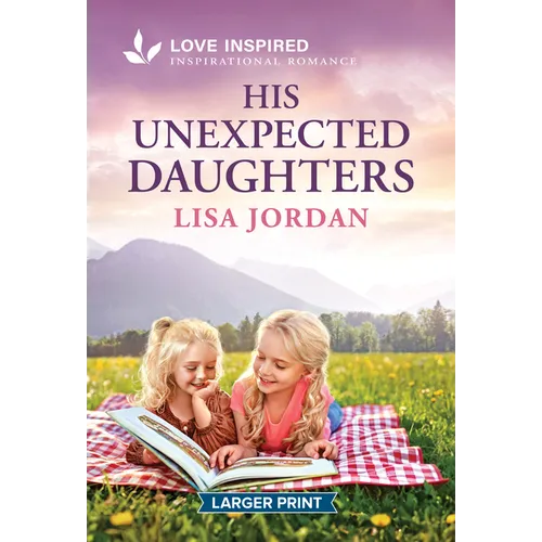His Unexpected Daughters: An Uplifting Inspirational Romance