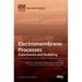 Electromembrane Processes: Experiments and Modelling