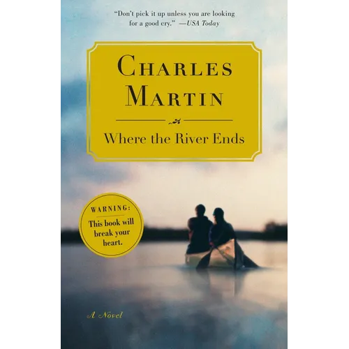 Where the River Ends: Where the River Ends: A Novel