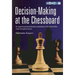 Decision-Making at the Chessboard