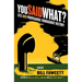 You Said What?: Lies and Propaganda Throughout History