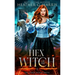 Hex of the Witch: An Urban Fantasy Novel
