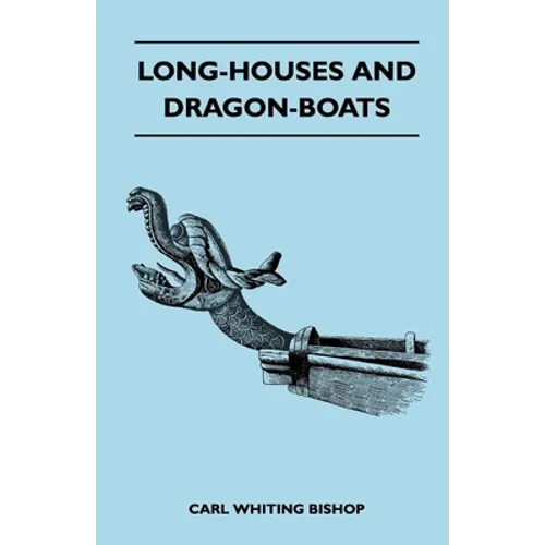 Long-Houses and Dragon-Boats