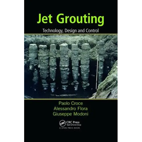 Jet Grouting: Technology, Design and Control