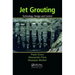 Jet Grouting: Technology, Design and Control