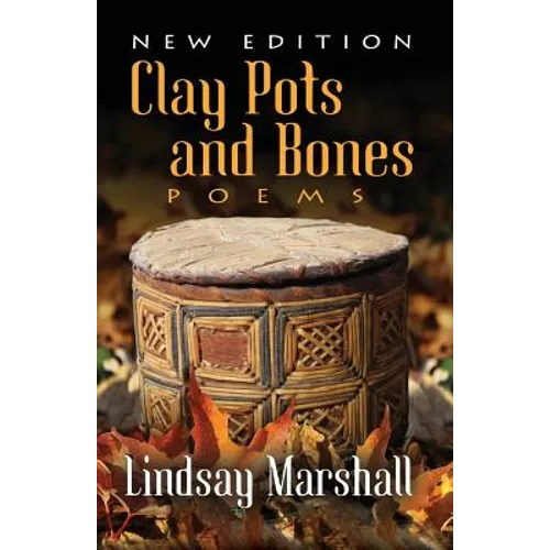 Clay Pots and Bones, Poems
