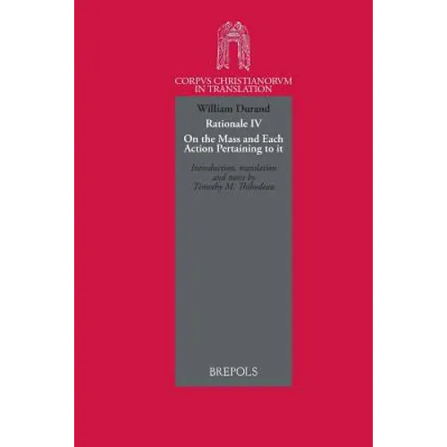 CCT 14 Rationale IV, William Durand, Thibodeau: On the Mass and Each Action Pertaining to It