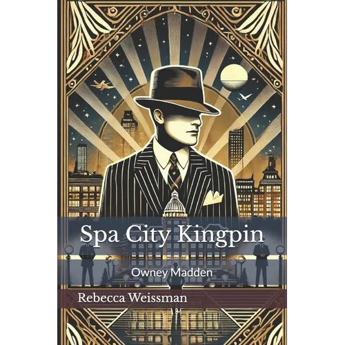 Spa City Kingpin: Owney Madden