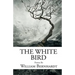 The White Bird: Poems by William Bernhardt