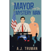 The Mayor and the Mystery Man