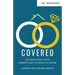 Covered Workbook: The 4-Essential Pillars That Will Safeguard, Support, and Restore Your Marriage