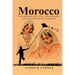 Morocco: A Remembrance of Childhood, Colonialism and the Cold War