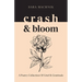 crash & bloom: A poetry collection of grief & gratitude