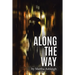 Along the Way