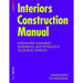 Interiors Construction Manual: Integrated Planning, Finishings and Fitting-Out, Technical Services