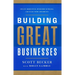 Building Great Businesses: Create Momentum, Overcome Setbacks, and Scale with Confidence