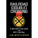 Railroad (Double) Crossing: A Novel: A Skirmish in the Lionel Vs Mth Train War