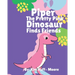 Piper The Pretty Pink Dinosaur Finds Friends