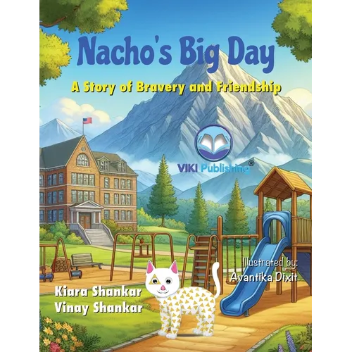 Nacho's Big Day: A Story of Bravery and Friendship