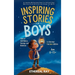 Inspiring Stories for Boys: An Amazing Motivational Book for Brilliant Boys Who Dare to Be Different and Change the World