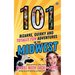 101 Bizarre, Quirky and Totally Fun Adventures in the Midwest