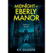 Midnight at Eberly Manor: A Chilling Psychological Thriller with a Shocking Twist