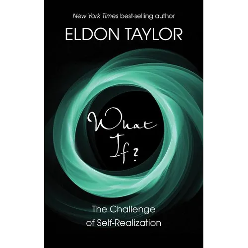 What If?: The Challenge of Self-Realization