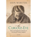 Curious Eye: Optics and Imaginative Literature in Seventeenth-Century England