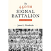 The 440th Signal Battalion: An Oral History
