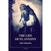 The Life of St. Antony (Annotated): Easy to Read Layout