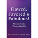 Flawed, Favored & Fabulous!: Chronicles of a Former Fat Girl