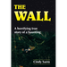 The Wall: A horrifying true story of a haunting