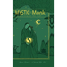 The Mystic and the Monk-A Journey of the Soul