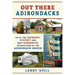 Out There Adirondacks: 108 of the Weirdest, Wildest, and Most Wonderful Attractions of the Adirondack Region