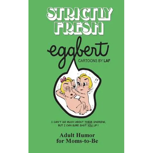 Strictly Fresh EGGBERT: From the original published in 1973