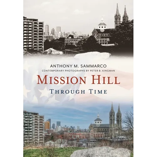 Mission Hill Through Time
