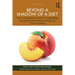 Beyond a Shadow of a Diet: The Comprehensive Guide to Treating Binge Eating Disorder, Emotional Eating, and Chronic Dieting.