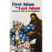 First Adam vs. Last Adam: America's Tale of Two Kingdoms
