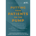 Putting Your Patients on the Pump, 3rd Edition
