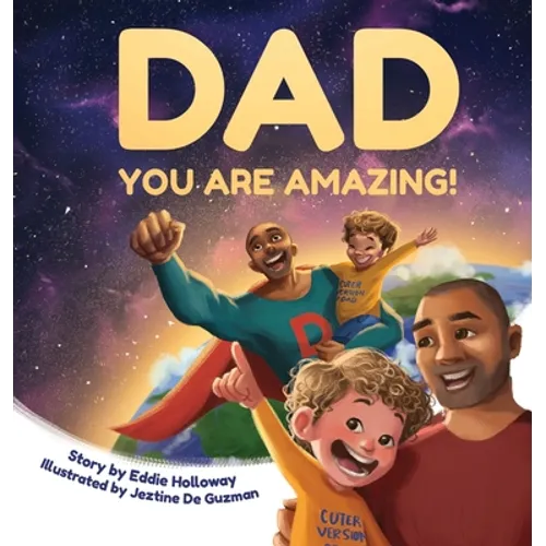 Dad You Are Amazing!
