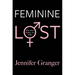 Feminine Lost: Why Most Women Are Male