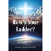 How's Your Ladder?