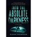 Into The Absolute Darkness: The Epic Drama of the First Underwater Exploration of Blanchard Springs Caverns. A True Story.