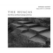 The Huacas: Rock Shrines and Ritual Landscapes of the Incas