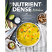 The Nutrient-Dense Kitchen: 125 Autoimmune Paleo Recipes for Deep Healing and Vibrant Health