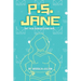 P.S. Jane